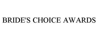 BRIDE'S CHOICE AWARDS trademark