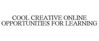 COOL CREATIVE ONLINE OPPORTUNITIES FOR LEARNING trademark