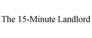 THE 15-MINUTE LANDLORD trademark