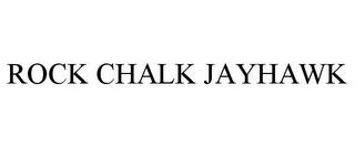 ROCK CHALK JAYHAWK trademark