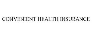 CONVENIENT HEALTH INSURANCE trademark