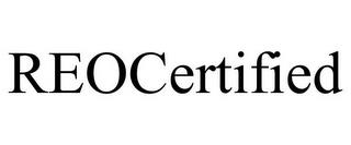 REOCERTIFIED trademark