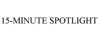 15-MINUTE SPOTLIGHT trademark