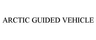 ARCTIC GUIDED VEHICLE trademark