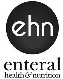 EHN ENTERAL HEALTH & NUTRITION trademark