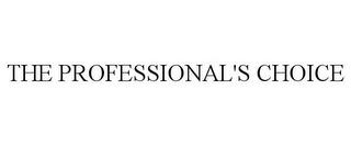 THE PROFESSIONAL'S CHOICE trademark