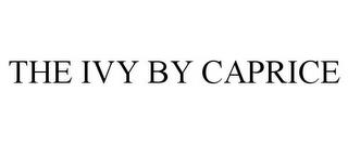 THE IVY BY CAPRICE trademark