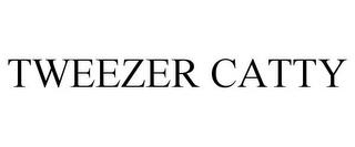 TWEEZER CATTY trademark