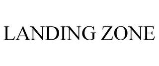 LANDING ZONE trademark