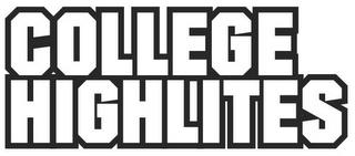 COLLEGE HIGHLIGHT trademark