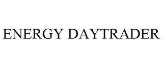 ENERGY DAYTRADER trademark