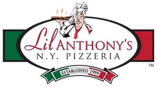 LIL ANTHONY'S N.Y. PIZZERIA ESTABLISHED 1999 trademark