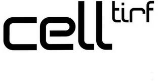 CELL TIRF trademark