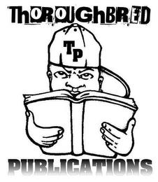 THOROUGHBRED PUBLICATIONS TP trademark