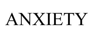 ANXIETY trademark