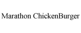 MARATHON CHICKENBURGER trademark