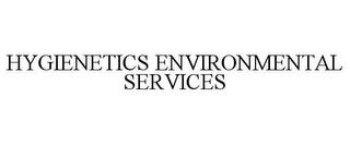 HYGIENETICS ENVIRONMENTAL SERVICES trademark