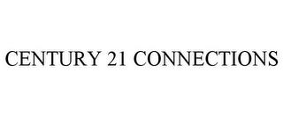 CENTURY 21 CONNECTIONS trademark