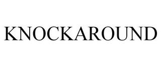 KNOCKAROUND trademark