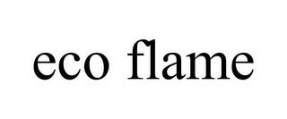 ECO FLAME trademark