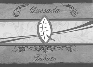 QUESADA TRIBUTO trademark