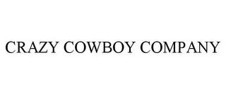 CRAZY COWBOY COMPANY trademark