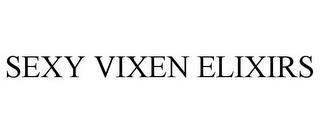 SEXY VIXEN ELIXIRS trademark