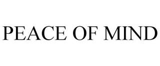 PEACE OF MIND trademark