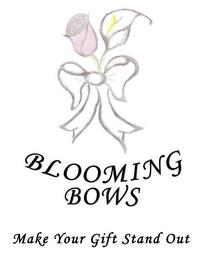 BLOOMING BOWS MAKE YOUR GIFT STAND OUT trademark