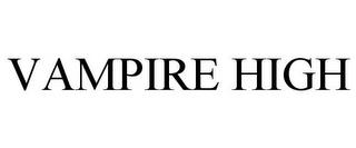 VAMPIRE HIGH trademark