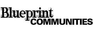 BLUEPRINT COMMUNITIES trademark