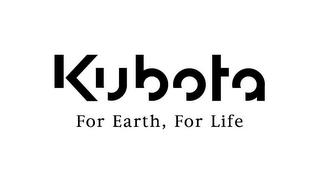 KUBOTA FOR EARTH, FOR LIFE trademark