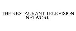 THE RESTAURANT TELEVISION NETWORK trademark