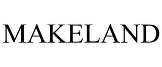 MAKELAND trademark