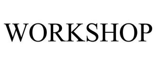 WORKSHOP trademark