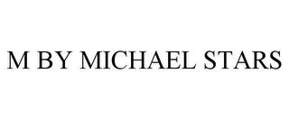 M BY MICHAEL STARS trademark