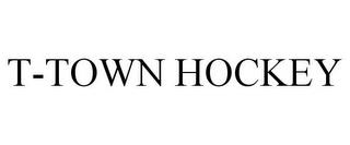 T-TOWN HOCKEY trademark