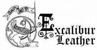 EXCALIBUR LEATHER QUALITY SINCE 1971 trademark