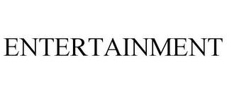 ENTERTAINMENT trademark