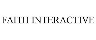 FAITH INTERACTIVE trademark