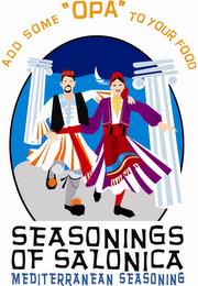 ADD SOME "OPA" TO YOUR FOOD SEASONINGS OF SALONICA MEDITERRANEAN SEASONING trademark