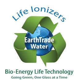 LIFE IONIZERS EARTHTRADE WATER BIO-ENERGY LIFE TECHNOLOGY GOING GREEN, ONE GLASS AT A TIME trademark