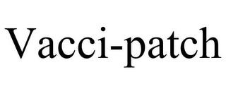 VACCI-PATCH trademark