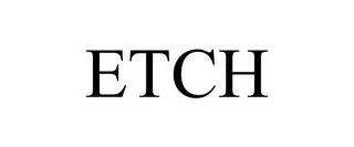 ETCH trademark