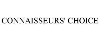 CONNAISSEURS' CHOICE trademark