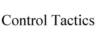 CONTROL TACTICS trademark