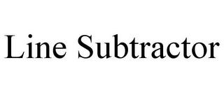 LINE SUBTRACTOR trademark