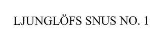 LJUNGLOFS SNUS NO. 1 trademark