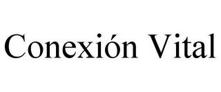 CONEXIÓN VITAL trademark