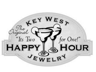 THE ORIGINAL KEY WEST HAPPY HOUR JEWELRY "IT'S TWO FOR ONE!" trademark